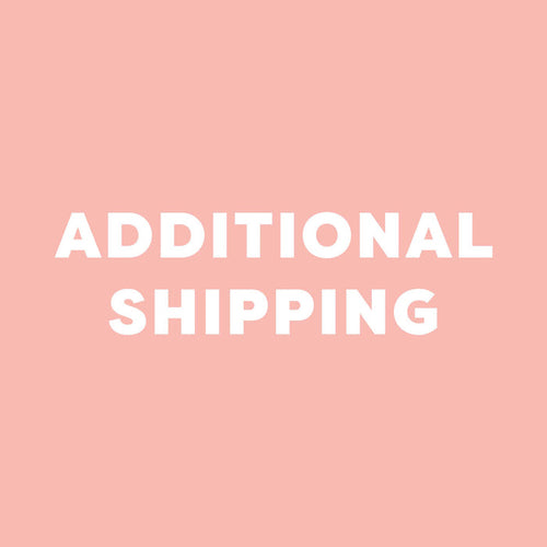 Additional Shipping Fee