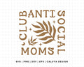FREE Boho Anti Social Moms Club SVG | Mom Quote SVG