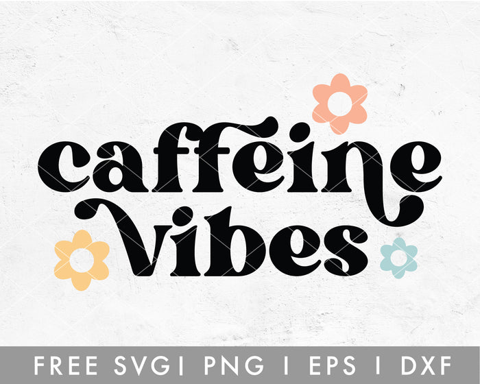 FREE Caffeine Vibes SVG