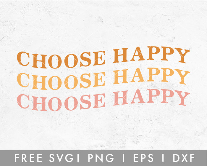 FREE Choose Happy SVG