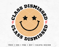 FREE Class Dismissed SVG | Last Day Of School SVG