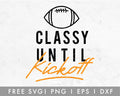 FREE Classy Until Kickoff SVG