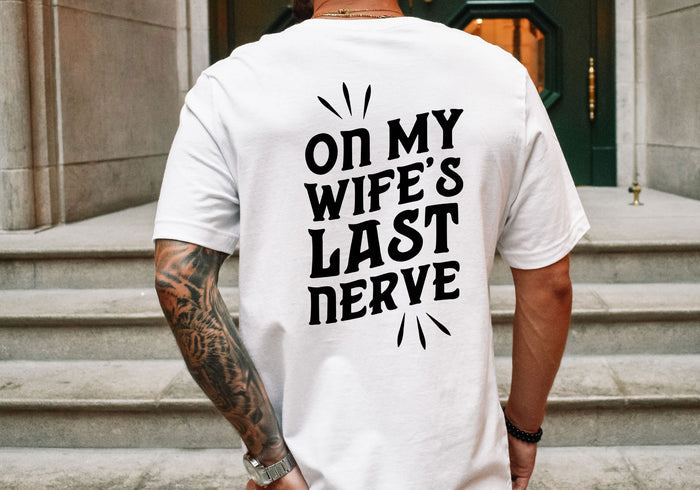 FREE Funny Dad SVG | On My Wife's Last Nerve SVG