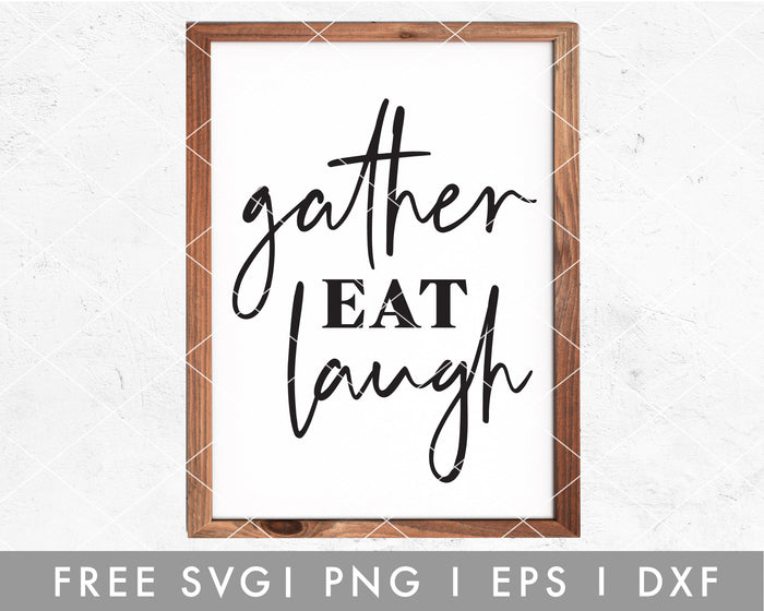 FREE Gather Eat Laugh SVG