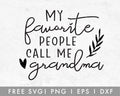 FREE Grandma SVG | My Favorite People Call Me Grandma SVG Cut File for Cricut, Cameo Silhouette | Free SVG Cut File