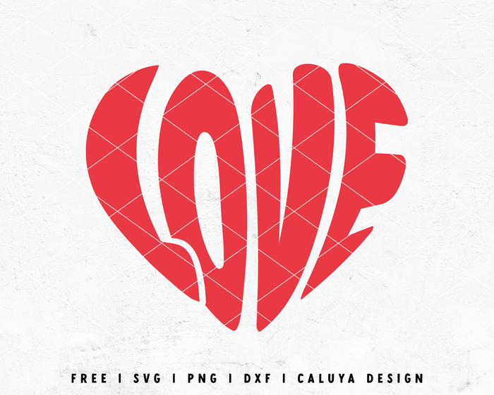 FREE Heart Shaped Love SVG | Valentines Day SVG Cut File for Cricut, Cameo Silhouette | Free SVG Cut File