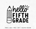 FREE Hello Fifth Grade SVG | Back to School SVG