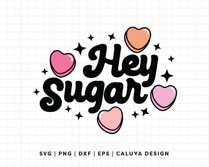 FREE Hey Sugar SVG | Valentine's Day SVG