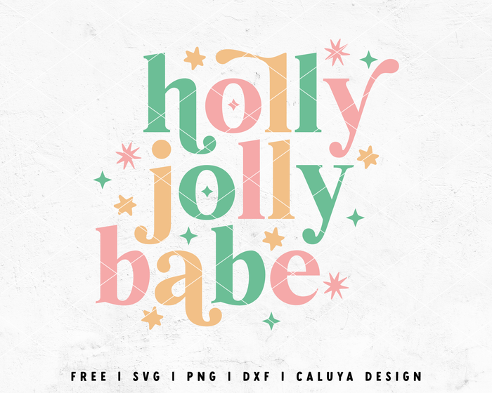 FREE Holly Jolly Babe SVG | Pastel Christmas SVG Cut File for Cricut, Cameo Silhouette | Free SVG Cut File