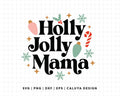 FREE Holly Jolly Mama SVG | Boho Christmas SVG