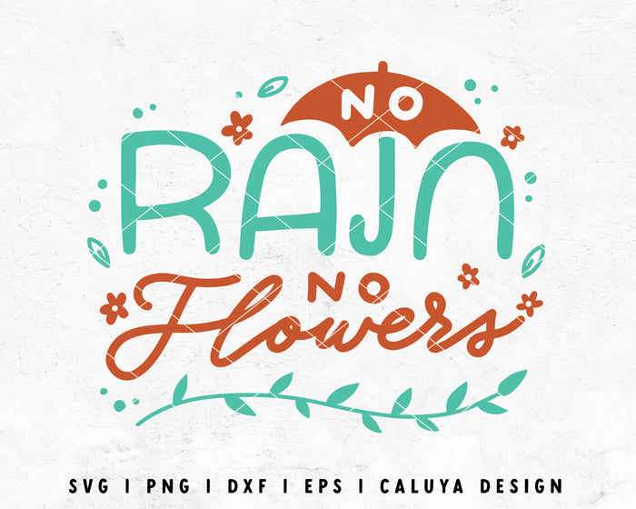 FREE Inspirational SVG | No Rain No Flower SVG Cut File for Cricut, Cameo Silhouette | Free SVG Cut FileFREE Inspirational SVG | No Rain No Flower SVG