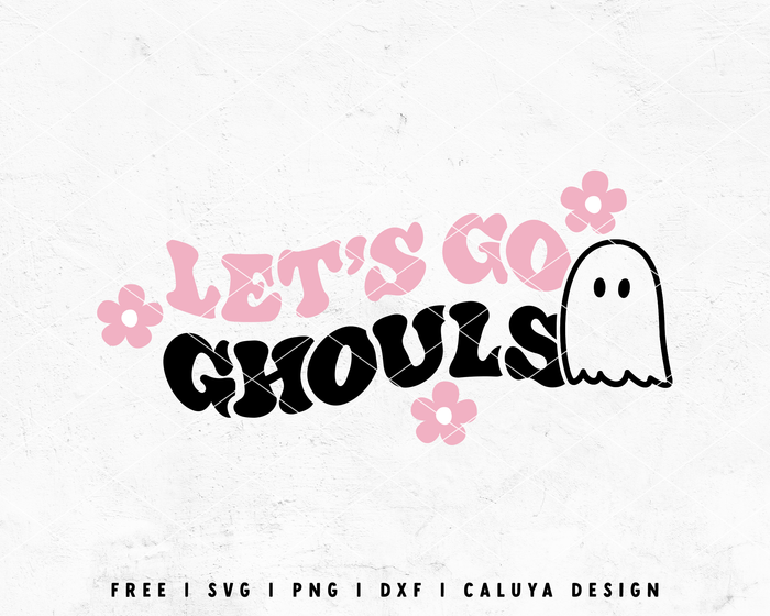 FREE Let's Go Ghouls SVG | Halloween SVG