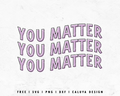 FREE Mental Health Awareness SVG | You Matter SVG