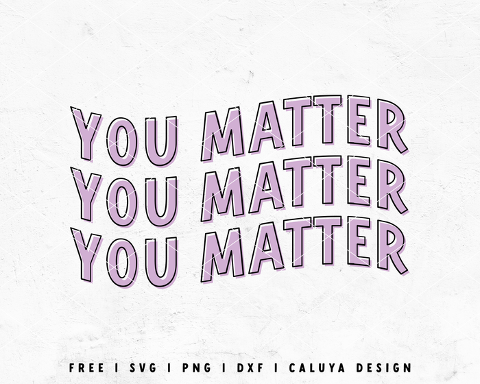 FREE Mental Health Awareness SVG | You Matter SVG