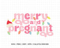 FREE Merry And Pregnant SVG | Mom To Be SVG