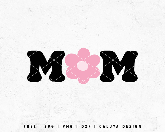 FREE Mom Flower SVG | Retro Groovy Mom SVG Cut File for Cricut, Cameo Silhouette | Free SVG Cut File