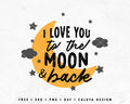 FREE Moon and Back SVG | Funny Quote SVG Cut File for Cricut, Cameo Silhouette | Free SVG Cut File