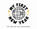 FREE My First New Year SVG | Happy New Year SVG
