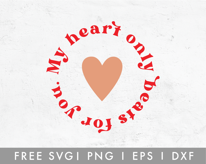 FREE My Heart Only Beats For You SVG