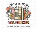 FREE My Weekend Is All Booked | Book Lover SVG