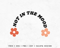 FREE Not In The Mood SVG | Aesthetic SVG