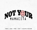 FREE Not Your Mamacita SVG | Sassy SVG