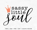 FREE Sassy Little Soul SVG | Sassy SVG Cut File for Cricut, Cameo Silhouette | Free SVG Cut File