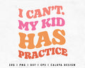 FREE Sport Mom SVG | My Kid Have Practice SVG