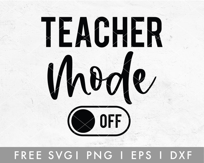 FREE Teacher Mode Off SVG