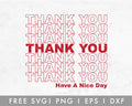 FREE Thank You Have A Nice Day SVG
