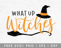 FREE What Up Witches SVG Cut File for Cricut, Cameo Silhouette | Halloween Quote SVG Cut File For Kids