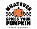 FREE Whatever Spices Your Pumpkin SVG | Pumpkin Spice SVG