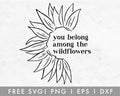 FREE You Belong Among The Wildflowers SVG Cut File for Cricut, Cameo Silhouette