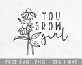 FREE You Grow Girl SVG
