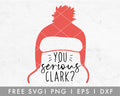 FREE You Serious Clark SVG